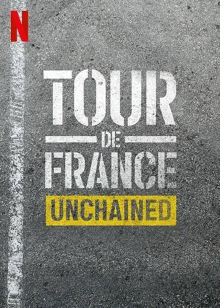 环法自行车赛：逆风飞驰 Tour de France： Unchained (2023)