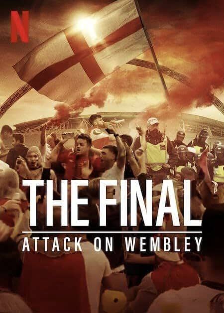 决赛：进攻温布利球场 第一季 The Final： Attack on Wembley Season 1 (2024) 【纪录电影】